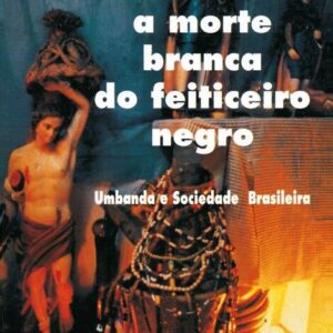 Capa do livro A Morte Branca do Feiticeiro Negro, de Renato Ortiz